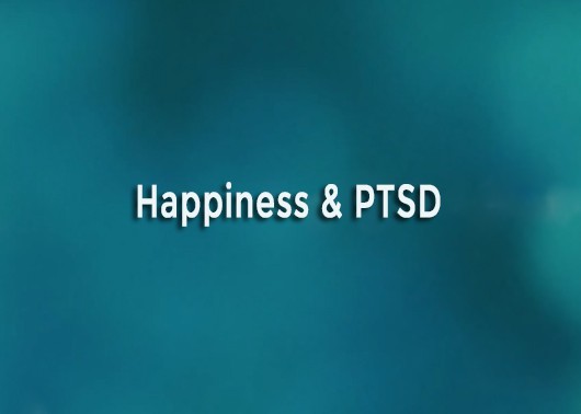 Happiness & PTSD