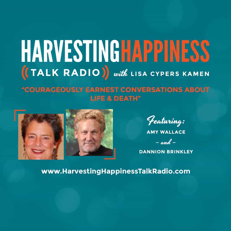 Harvesting Happiness Talk Radio death