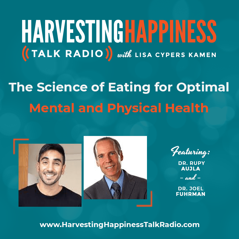 The Science of Eating for Optimal Mental and Physical Health with Dr. Rupy Aujla & Dr. Joel Fuhrman 