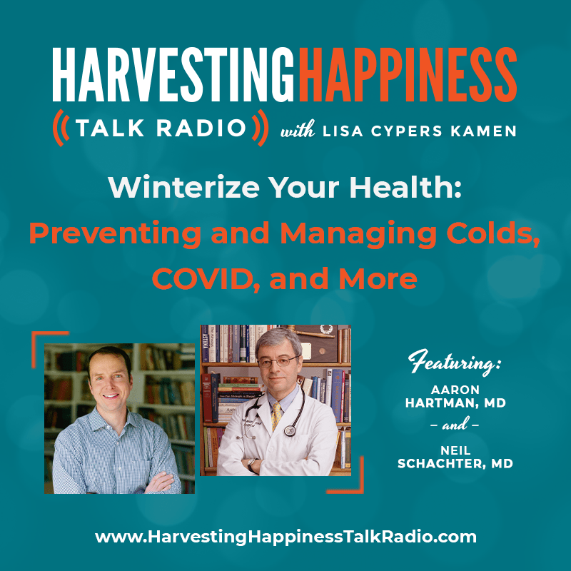 Winterize Your Health: Preventing and Managing Colds, COVID, and More with Aaron Hartman MD & Neil Schachter MD