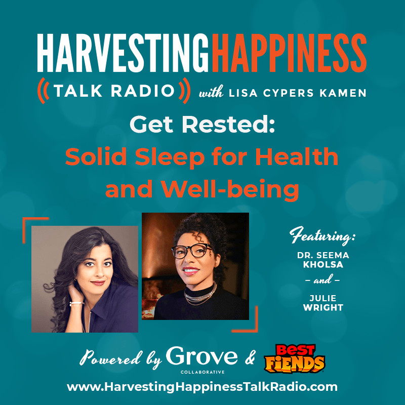 Get Rested: Solid Sleep for Health and Well-being with Dr. Seema Kholsa & Julie Wright