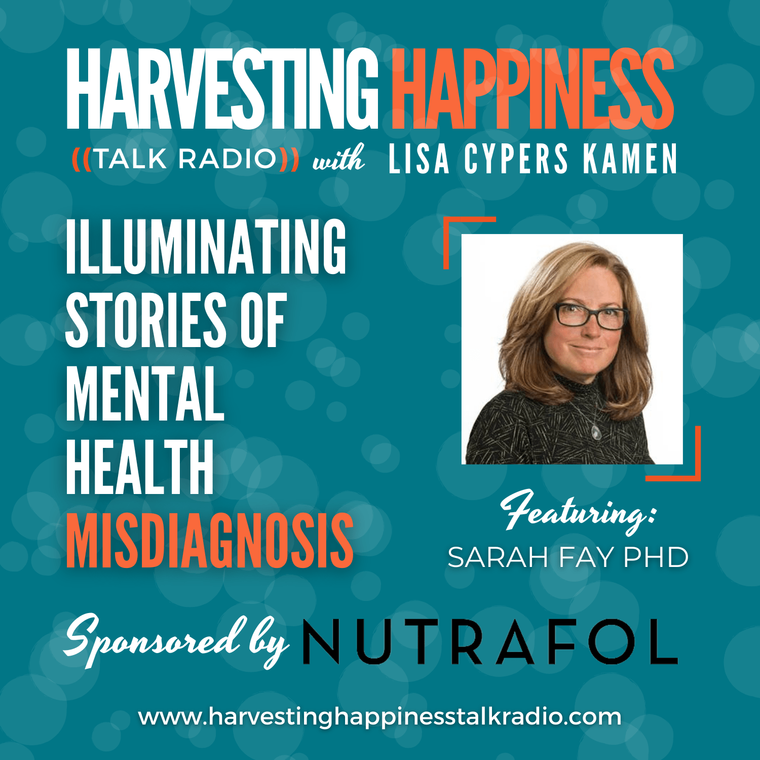 Podcast episode about mental health misdiagnoses with Sarah Fay and positive psychology expert Lisa Cypers Kamen, sponsored by Nutrafol