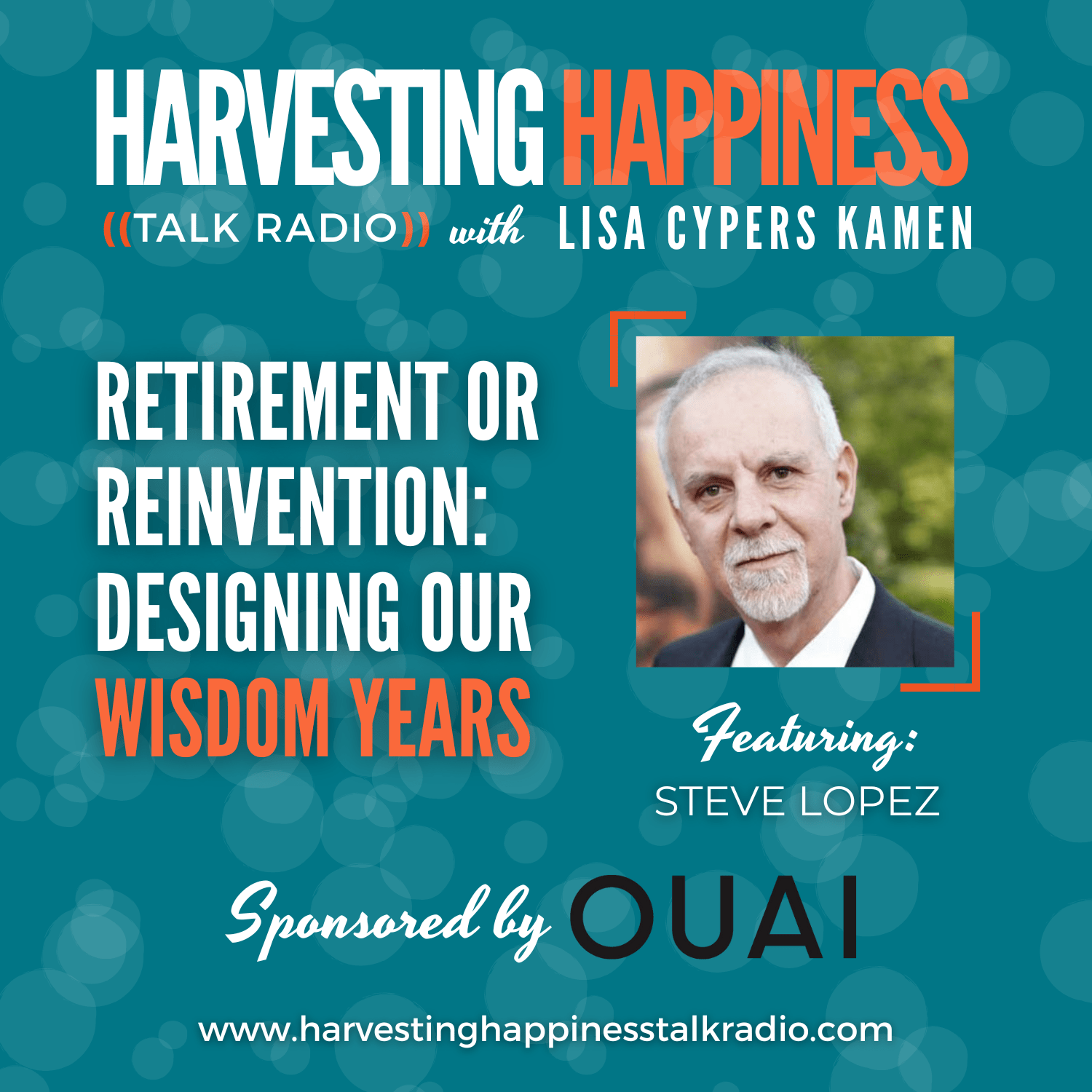 Podcast about retirement and the wisdom years with steve lopez, sponsored by OUAI