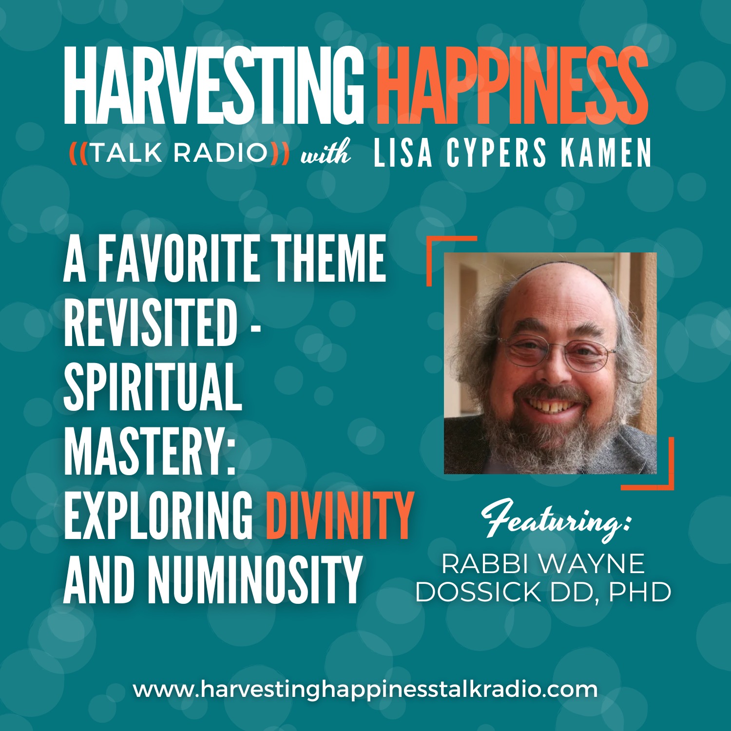 Spiritual Mastery: Exploring the Divinity and Numinosity with Rabbi Wayne Dossick and Lisa Cypers Kamen