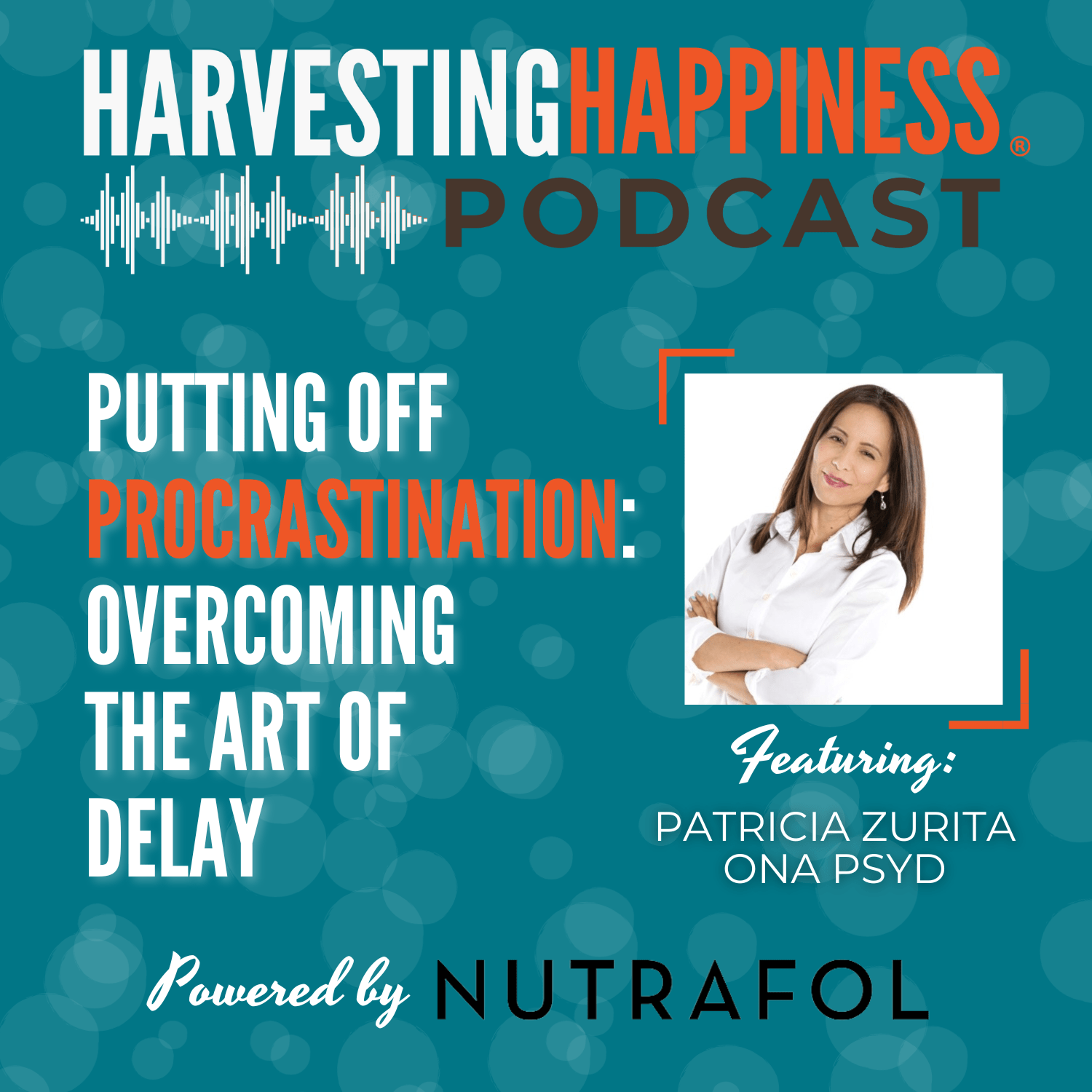 podcast episode about procrastination with Patricia Zurita Ona, sponsored by Nutrafol