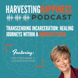 Podcast episode about incarceration and healing journeys with Stephanie S. Covington PhD.