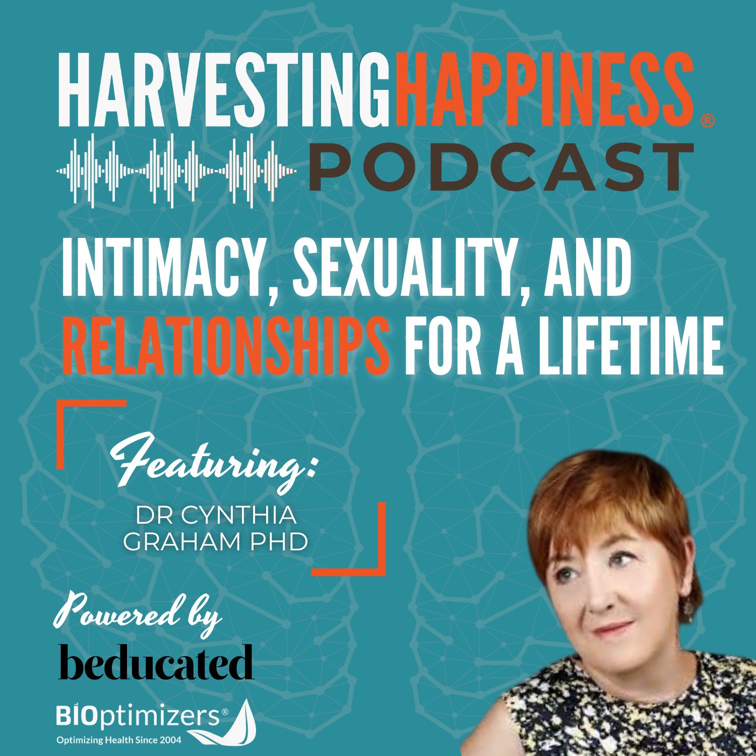 Intimacy, Sexuality, and Relationships for a Lifetime with Dr Cynthia Graham PhD