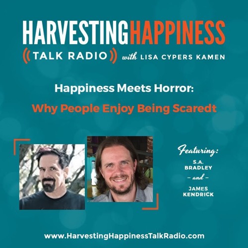  Happiness Meets Horror: Why People Enjoy Being Scared with S.A. Bradley & James Kendrick Ph.D. 