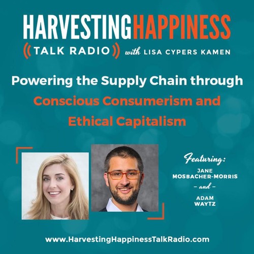 Powering the Supply Chain through Conscious Consumerism and Ethical Capitalism