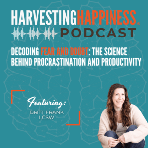 Podcast about science behind procrastination with Britt Frank LCSW