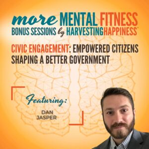 Civic Engagement: Empowered Citizens Shaping a Better Government with Dan Jasper | Part II