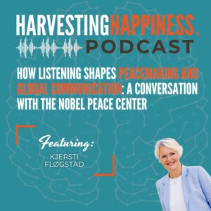 How Listening Shapes Peacemaking and Global Communication A Conversation with the Nobel Peace Center