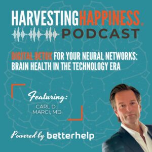 Podcast about digital detox and brain health with Carl Marci and Lisa Cypers Kamen